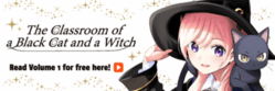 The Classroom of a Black Cat and a Witch Read Volume 1 for free here!